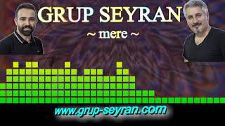 Grup Seyran  Mere 2018 [upl. by Acalia]