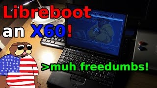 Install Libreboot on X60T60 ThinkPads muh freedumbs edition [upl. by Uy]