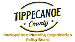 Tippecanoe County Indiana MPO Policy Board 2024 09 12 [upl. by Ellenij]