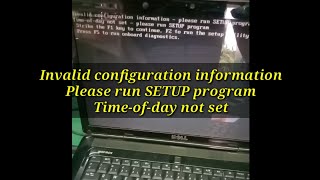 Invalid configuration information  please run SETUP program  Timeofday not set [upl. by Aicilif]