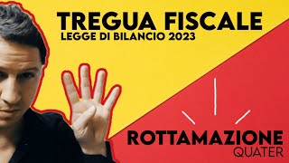 TREGUA fiscale 2023 ROTTAMAZIONE quater e CARTELLE di pagamento [upl. by Etnaik809]