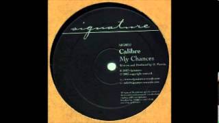 Calibre  My Chances Signature Records  SIG001 [upl. by Zeiger]