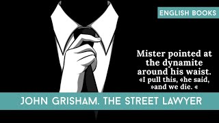 The Street Lawyer by John Grisham [upl. by Rednirah]