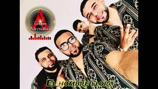 Grupo Adrenalina  El Hombre Llora Merengue Live [upl. by Neerehs]