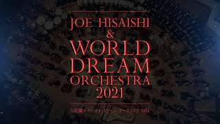 quotJOE HISAISHI amp WORLD DREAM ORCHESTRA 2021quot Official CM [upl. by Bengt]