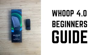 Whoop 40  Complete Beginners Guide [upl. by Mortie]