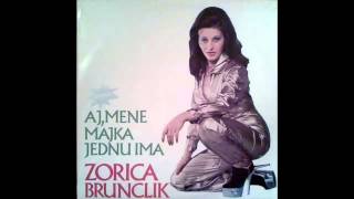 Zorica Brunclik  Aj mene majka jednu ima  Audio 1977 HD [upl. by Dickson868]