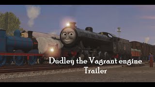 Dudley the Vagrant engine Trailer [upl. by Reinnej549]