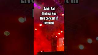 Timi nai Hou SabinRaiThePharaoh Live concert in Hetauda [upl. by Marietta]