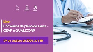 Live  Convênios de plano de saúde  GEAP e QUALICORP [upl. by Aicila149]