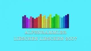 Alpenrammler  Lieschen Lieschen 2007 [upl. by Zins415]