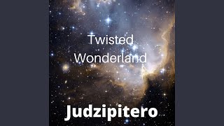 Twisted Wonderland [upl. by Suter22]