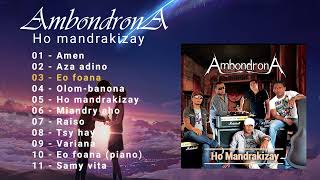 Ambondrona Album 3  Ho mandrakizay  Hira malagasy [upl. by Huan103]