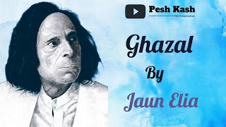 Ghazal  Jaun Elia  ग़ज़ल  जौन एलिया  غزل  جون ایلیا Recited by Faizanul Haque [upl. by Laetitia]