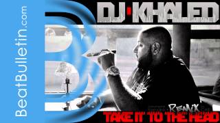 DJ Khaled  Take It to the Head INSTRUMENTAL REMIX professional reproduction rap hiphop beat [upl. by Itsyrk]