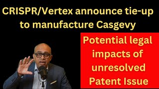 CRSPVRTX tieup for Casgevy production Can IP issues add contingent liability on monetizing [upl. by Minier18]