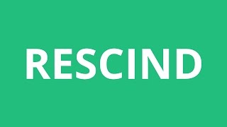 How To Pronounce Rescind  Pronunciation Academy [upl. by Cosma]