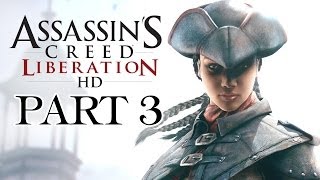 Assassins Creed Liberation HD Walkthrough Part 3  Governors Mansion [upl. by Tavi]