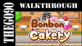 Walkthrough Bonbon Cakery 5 This Guy eats 4 cakes ôo [upl. by Nnaeilsel]