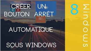 Créer un bouton Arrêt Automatique Windows 81 [upl. by Anel]