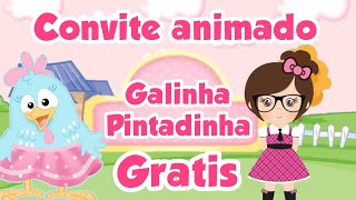 Convite animado Galinha pintadinha GRÁTIS PRONTO PRA EDITAR [upl. by Leonsis]