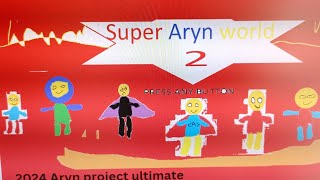 super Aryn world 2 official trailer [upl. by Ruth]