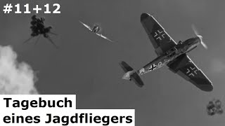 Kampf über den Wolken – Tagebuch eines Jagdfliegers – Teil 11  12 [upl. by Kcire286]