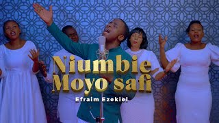 Efraim Ezekiel  Niumbie Moyo Safi New Official 4K Video [upl. by Sabine392]