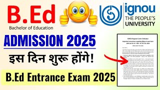 IGNOU BED Admission 2025  IGNOU BED Admission Form 202425  ignou B Ed Entrance Exam 2025 [upl. by Enitnatsnoc]