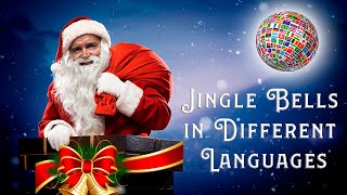 Jingle Bells in 20 Different Languages MULTILANGUAGE [upl. by Breban171]