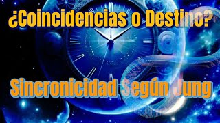 SINCRONICIDAD CÓMO el DESTINO y la PSIQUE se CONECTAN según CARL GUSTAV JUNG [upl. by Ainolloppa]