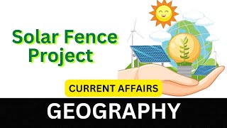 Solar Fence Project  UPSC Current Affairs 2024 upscexam currentaffairs2024 [upl. by Rovit869]