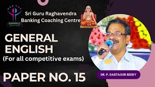 GENERAL ENGLISH PAPER NO15 FOR ALL COMPETITIVE EXAMINATION BY OUR CHAIRMAN Dr P DASTAGIRI REDDY [upl. by Spiegleman]