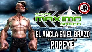 EL POPEYE 2018 MAXIMO GRADO [upl. by Floeter472]