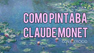 Como pintaba Monet Con ejercicio [upl. by Lehsar]