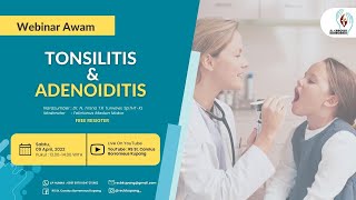 Webinar awam Tonsilitis dan Adenoiditis [upl. by Attalie]