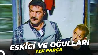 Eskici ve Oğulları  Kadir İnanır Türk Dram Filmi [upl. by Anihc]