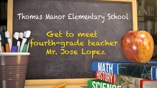 Get To Meet Teacher Jose Lopez from Thomas Manor Elementary School [upl. by Zanas]