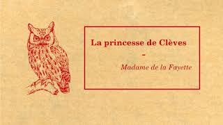 La princesse de Clèves Partie III  Madame de La Fayette [upl. by Aiceled]