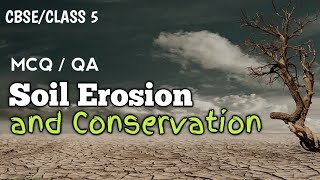 Class 5  Chapter 6  Soil Erosion and Conservation  MCQ  Questions and Answers [upl. by Nileuqaj676]