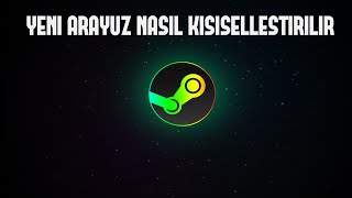 STEAM • YENİ ARAYÜZ NASIL KİŞİSELLEŞTİRİLİR • METRO FOR STEAM 2022 [upl. by Ecirtel]