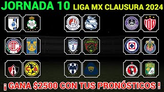 PRONÓSTICOS JORNADA 10 Liga MX CLAUSURA 2024 [upl. by Sana157]