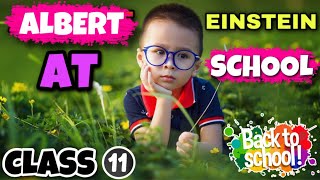 Albert Einstein at School Class 11  snapshot  Chapter 4  Part 1  Detailed Explanation [upl. by Lotty]