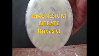 Preparation amp Properties of Magnesium citrate tribasic [upl. by Naldo169]