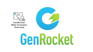 Overview of GenRocket Main Concepts Training [upl. by Zemaj649]