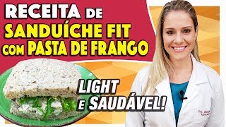 Sanduíche DELICIOSO com Pasta de Frango  Poucas Calorias e Saudável [upl. by Namwen]