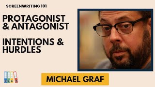 Screenwriting 101 Protagonist amp Antagonist Intentions with Screenwriter Michael Graf [upl. by Prudence]