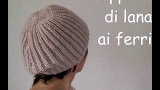 COME FARE UN CAPPELLO DI LANA AI FERRI [upl. by Hachmin409]