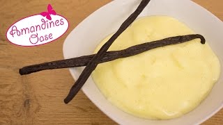 Vanillecreme Grundrezept  Konditorcreme  Crème Pâtissière  Vanillepudding selber machen [upl. by Lledroc706]