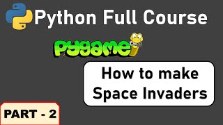 Python Pygame Full Course  Part 2  Easy Simple Beginner Pygame Tutorials  Space Invaders [upl. by Itnaihc516]